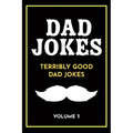 Dad Jokes: Terribly Good Dad Jokes