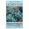How to Make Lichen Dye: A Beginner's Guide to Exploring Natural Way in Making Dye with Lichen
