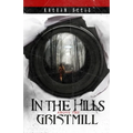 In the Hills Above the Gristmill: (Paisley Mott Mystery Book 1)