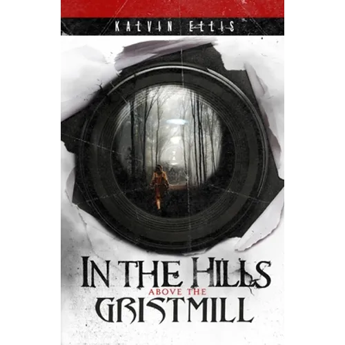In the Hills Above the Gristmill: (Paisley Mott Mystery Book 1)