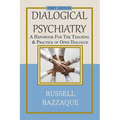 Dialogical Psychiatry: A Handbook For The Teaching And Practice Of Open Dialogue