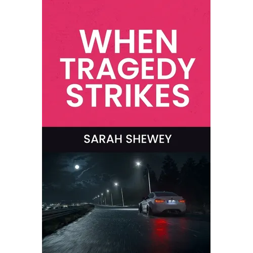 When Tragedy Strikes