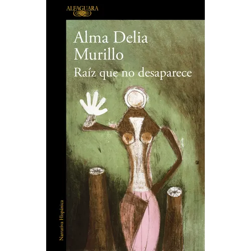 Raíz Que No Desaparece / A Root That Doesn't Disappear