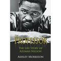 The Professor: The Life Story of Azumah Nelson