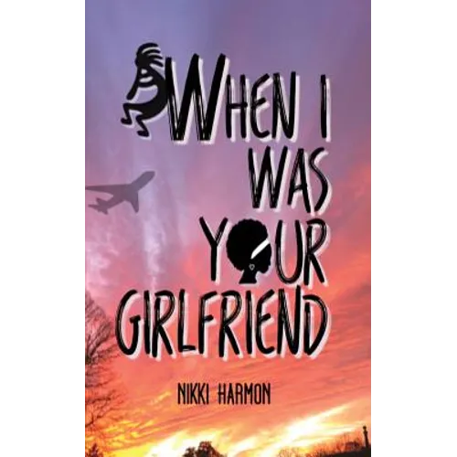 When I Was Your Girlfriend