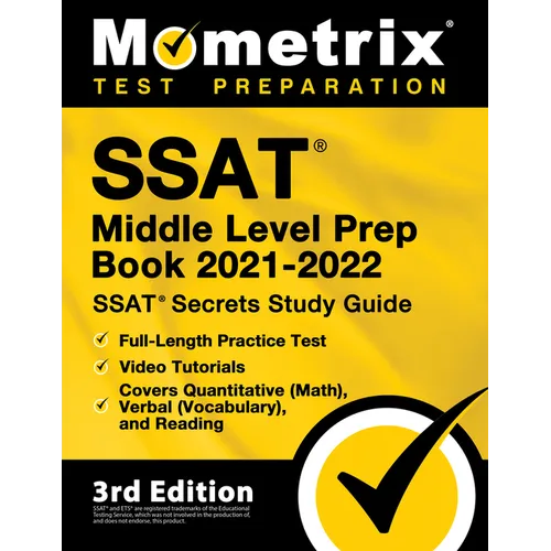 SSAT Middle Level Prep Book 2021-2022 - SSAT Secrets Study Guide, Full-Length Practice Test, Video Tutorials, Covers Quantitative (Math), Verbal (Voca