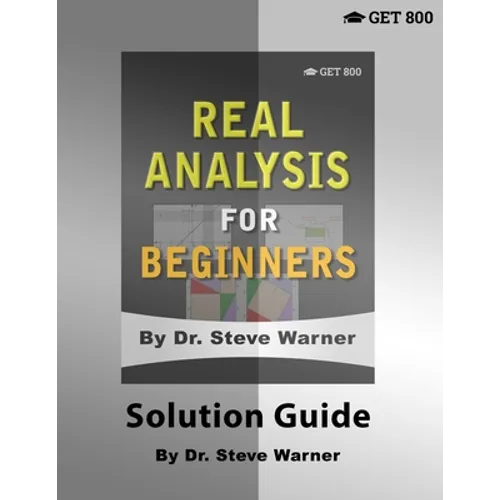 Real Analysis for Beginners - Solution Guide