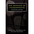 The Science of Fingerprints: Classification and Uses