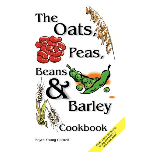 Oats, Peas, Beans & Barley Cookbook