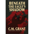 Beneath the Eagle's Shadow