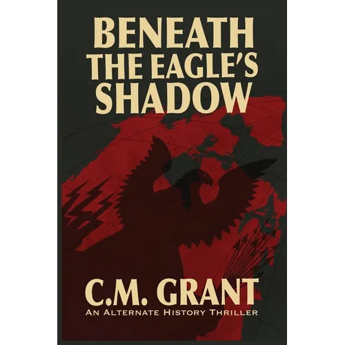 Beneath the Eagle's Shadow