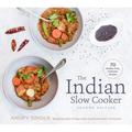 The Indian Slow Cooker: 70 Healthy, Easy, Authentic Recipes