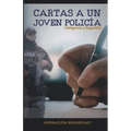 Cartas a Un Jóven Policía: Inteligencia y Seguridad