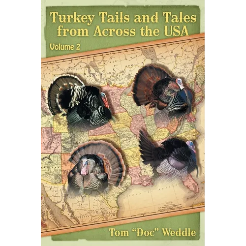 Turkey Tails and Tales from Across the USA: Volume 2
