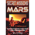 Secret Missions to Mars: Covert Space Programmes & Human Colonies - A Study of Whistleblower Claims