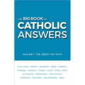 Big Book of Catholic Answers (Volume 1)
