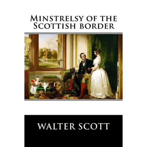 Minstrelsy of the Scottish border