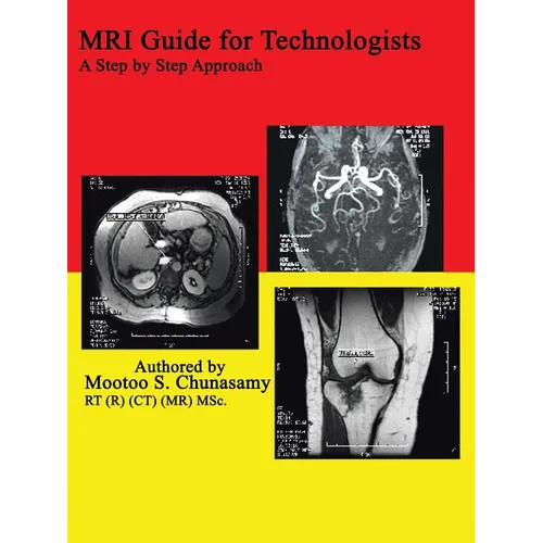 MRI Guide for Technologists: A Step by Step Approach