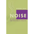 Noise in Linear and Nonlinear Circuits