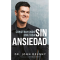 Construyendo Una Vida Sin Ansiedad / Building a Non-Anxious Life