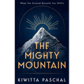 The Mighty Mountain: When the Ground Beneath You Shifts