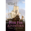 Peter Pan Adventures - Complete 7 Book Collection (Illustrated)