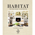 Habitat: The Field Guide to Decorating