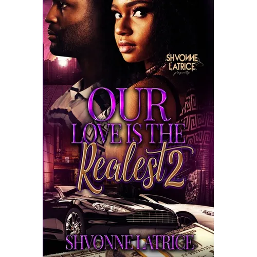 Our Love Is the Realest 2