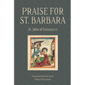 Praise for St. Barbara