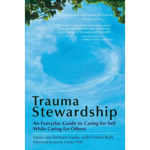 Trauma Stewardship: An Everyday Guide to Caring for Self While Caring for Others