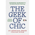 The Geek of Chic: An American Dream Italian Style