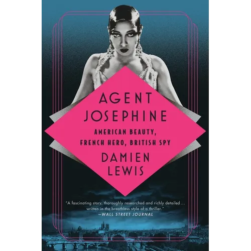 Agent Josephine: American Beauty, French Hero, British Spy