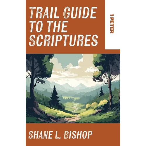 Trail Guide to the Scriptures: 1 Peter