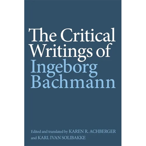 The Critical Writings of Ingeborg Bachmann