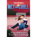 Net and Chill: A Quick Pucks Novella