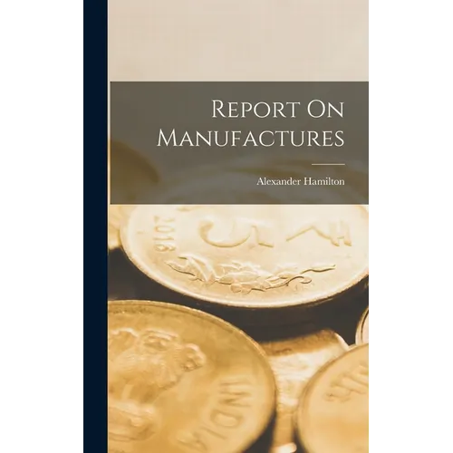 Report On Manufactures