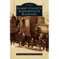 Summit County's Narrow-Gauge Railroads