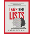 If You Love Them Leave Them Lists: A Guide to Navigate Difficult Conversations and Organize Your Affairs