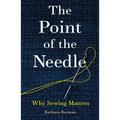 The Point of the Needle: Why Sewing Matters