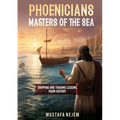 Phoenicians - Masters of the Sea