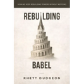 Rebuilding Babel: How we keep rebuilding towers without noticing
