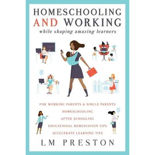 Homeschooling and Working While Shaping Amazing Learners