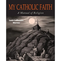 My Catholic Faith