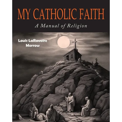 My Catholic Faith