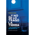 Y No Se Lo Trago La Tierra / ...and the Earth Did Not Devour Him