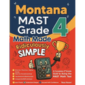 Montana MAST Grade 4 Math Made Ridiculously Simple: A Comprehensive 4th Grade Guide to Acing MAST Math