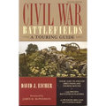 Civil War Battlefields: A Touring Guide