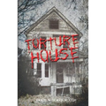 The Torture House