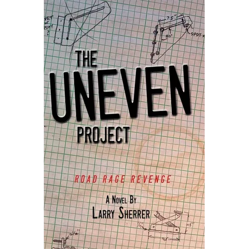 The UNEVEN Project: Road Rage Revenge