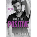 Only the Positive
